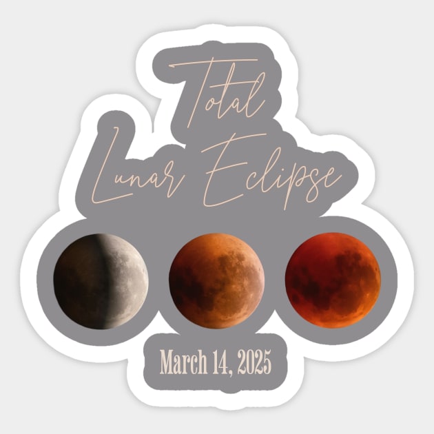 Total Lunar Eclipse March 14, 2025 Sticker by Alisia's Store 1